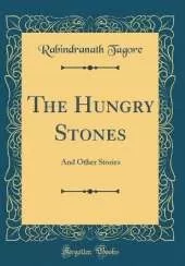 The Hungry Stones: And Other Stories (Classic Reprint)