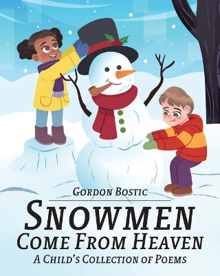 Snowmen Come from Heaven: A Child's Collection of Poems