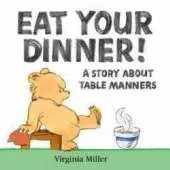 Eat Your Dinner!