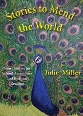 Stories to Mend the World: Short Stories for School Assemblies and Bedtime Reading