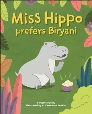 Miss hippo prefers Biryani