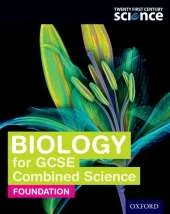 Twenty First Century Science: Biology for GCSE Combined Science Foundation: Student Book