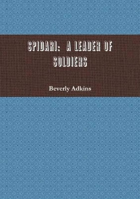Spidari: A Leader of Soldiers