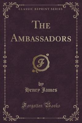 The Ambassadors (Classic Reprint)