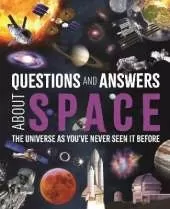 Questions and Answers About Space: The Universe as You've Never Seen It Before
