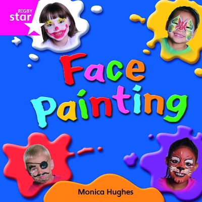 Rigby Star Independent Pink Reader 10: Face Painting