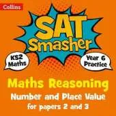 Year 6 Maths Reasoning - Number and Place Value for papers 2 and 3: For the 2020 Tests
