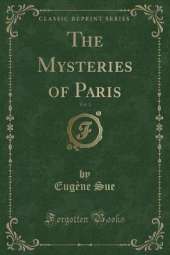 The Mysteries of Paris, Vol. 3 (Classic Reprint)