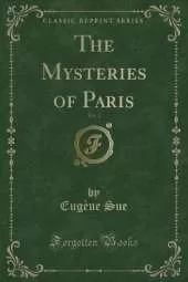 The Mysteries of Paris, Vol. 3 (Classic Reprint)