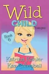 WILD CHILD - Book 6 - Changes
