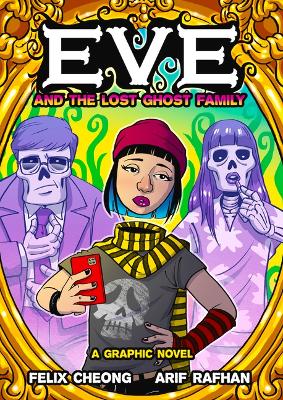 Eve and the Lost Ghost Family: A Graphic Novel