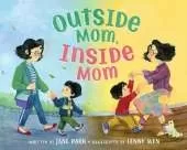 Outside Mom, Inside Mom