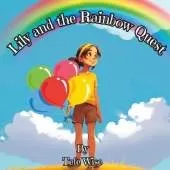 Lily and the Rainbow Quest: A colorful adventure for kids of all ages
