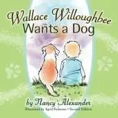 Wallace Willoughbee Wants a Dog