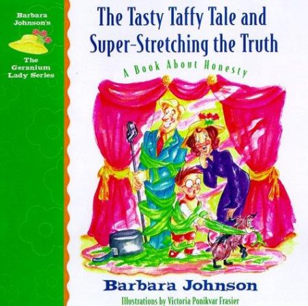 The Tasty Taffy Tale and Super-Stretching the Truth: A Book about Honesty