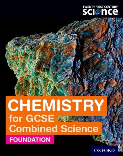 Twenty First Century Science Chemistry for GCSE Combined Science: Foundation Student Book