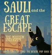 Sauli and the Great Escape: The Mayhem Unleashed