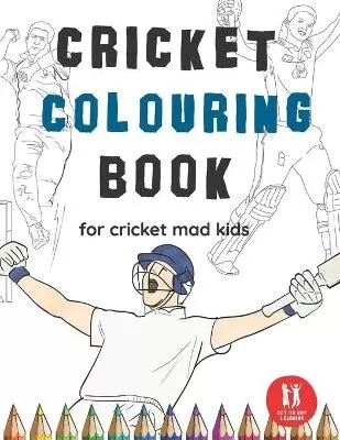 Cricket Colouring Book: Great Gift for Boys & Girls, Ages 4-12