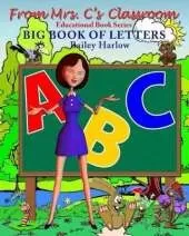 Big Book of Letters: From Mrs. C's Classroom