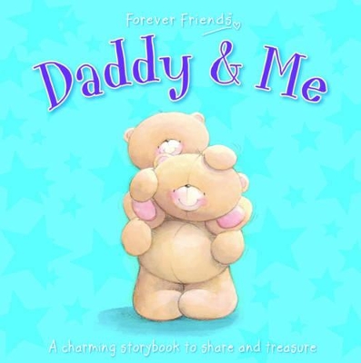 Forever Friends: Daddy & Me