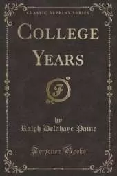 College Years (Classic Reprint)