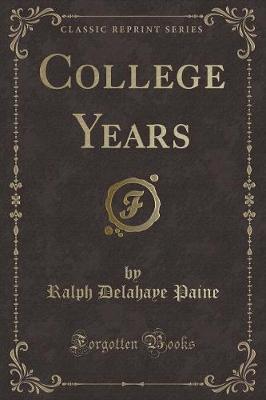College Years (Classic Reprint)