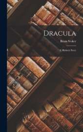 Dracula: A Mystery Story