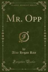 Mr. Opp (Classic Reprint)