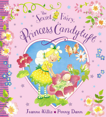 The Secret Fairy: Princess Candytuft