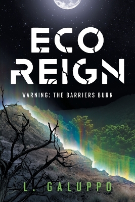 Eco Reign: Warning: The Barriers Burn