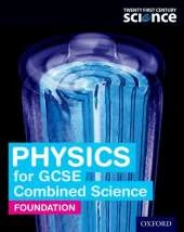 Twenty First Century Science: Physics for GCSE Combined Science: Foundation Student Book
