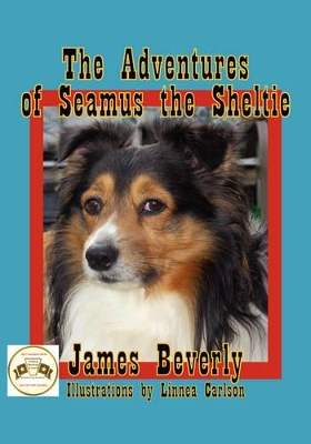 The Adventures of Seamus the Sheltie