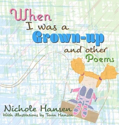 When I was a Grown-up: and Other Poems