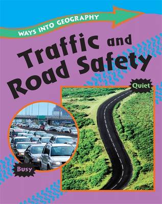 Ways into Geography: Traffic and Road Safety