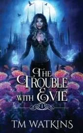 The Trouble with Evie
