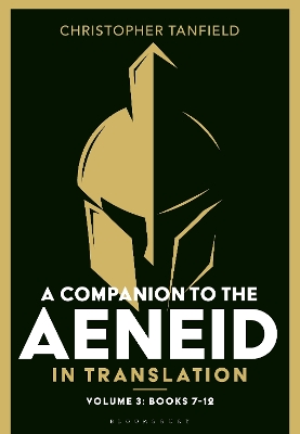A Companion to the Aeneid in Translation: Volume 3: Books 7-12