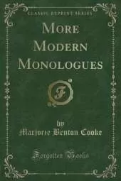 More Modern Monologues (Classic Reprint)
