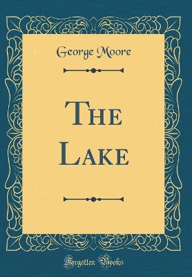 The Lake (Classic Reprint)