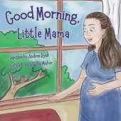 Good Morning, Little Mama