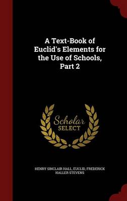 A Text-Book of Euclid's Elements for the Use of Schools, Part 2