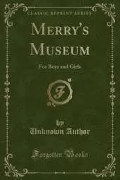 Merry's Museum: For Boys and Girls (Classic Reprint)