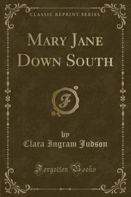 Mary Jane Down South (Classic Reprint)