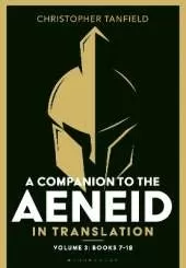 A Companion to the Aeneid in Translation: Volume 3: Books 7-12