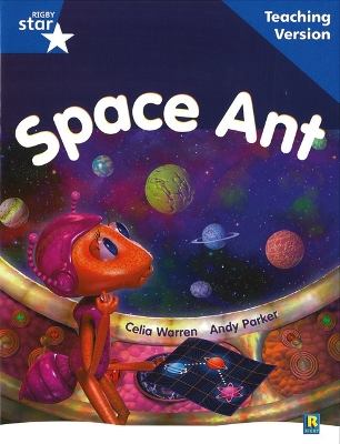 Rigby Star Guided Reading Blue Level: Space Ant Teaching Version