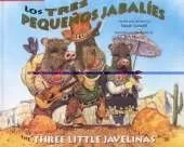 The Three Little Javelinas/Los Tres Pequenos Jabalies: Bilingual