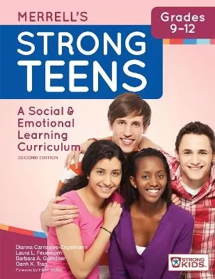 Merrell's Strong Teens™ - Grades 9-12: A Social and Emotional Learning Curriculum
