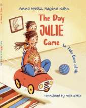 The Day Julie Came: to Take Care of Us