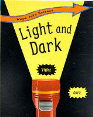 Ways Into Science: Light and Dark