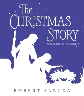 The Christmas Story: An Exquisite Pop-up Retelling