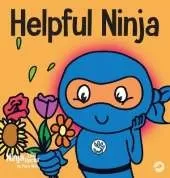 Helpful Ninja: A Children's Book About Being a Helper